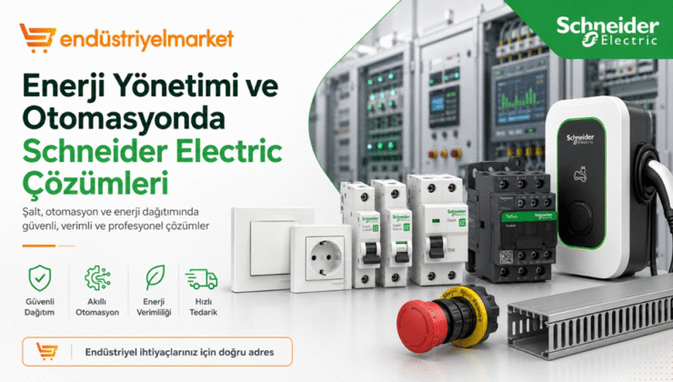 Enerji Yönetimi ve Otomasyonda Schneider Electric Çözümleri