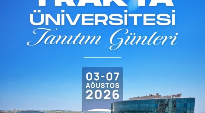 Trakya Üniversitesi’nden Tanıtım Günleri