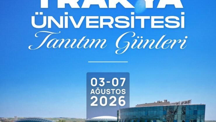 Trakya Üniversitesi’nden Tanıtım Günleri