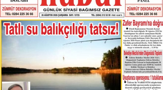 26 Ağustos 2026 Çarşamba Hudut Gazetesi