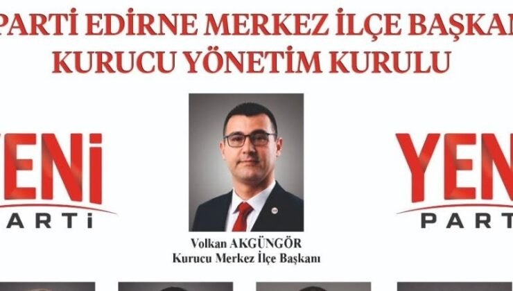 Yeni Parti Merkez İlçe Yönetimi açıklandı