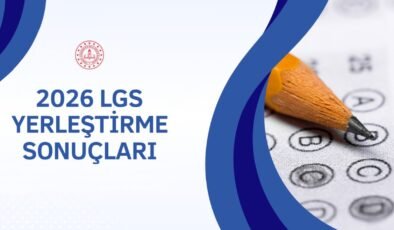LGS sonuçları açıklandı