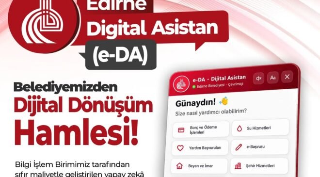 Edirne Belediyesi’nden ‘Dijital Asistan’