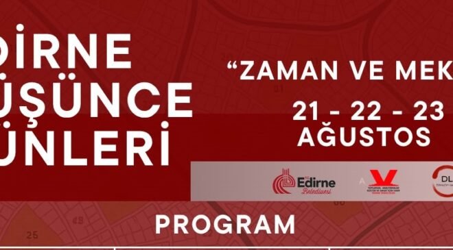 Edirne Düşünce Günleri’nin 4.’sü bu hafta