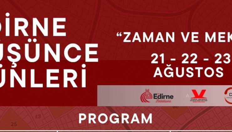 Edirne Düşünce Günleri’nin 4.’sü bu hafta