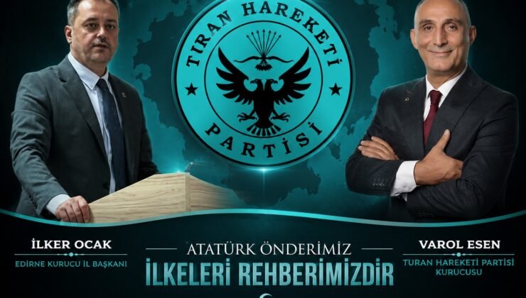 Turan Hareketi Partisi Edirne’de kolları sıvadı