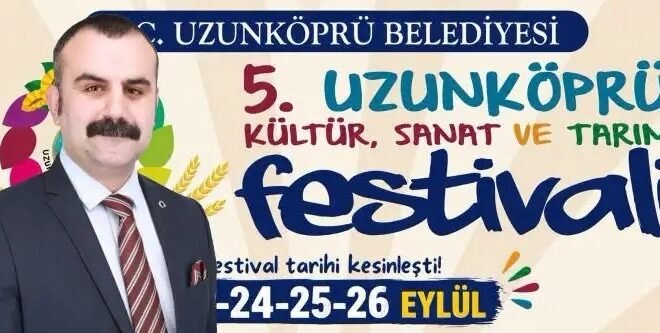 Uzunköprü festivalle şenlenecek