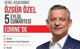 Özgür Özel Edirne’de!