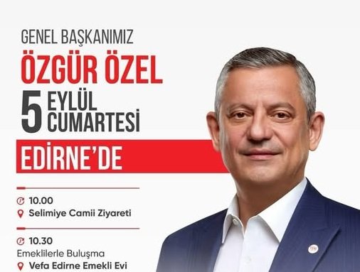 Özgür Özel Edirne’de!
