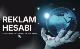 Reklam Hesabı Arayışınıza Taç Sosyal ile Son Verin