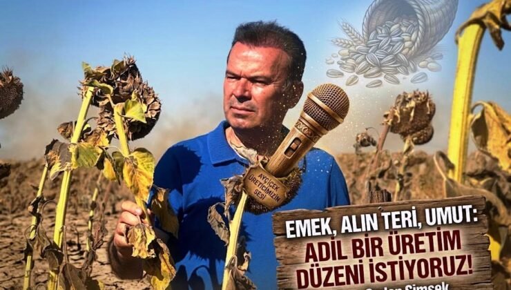 ‘Ayçiçeği üreticisinin sesini duyun!’