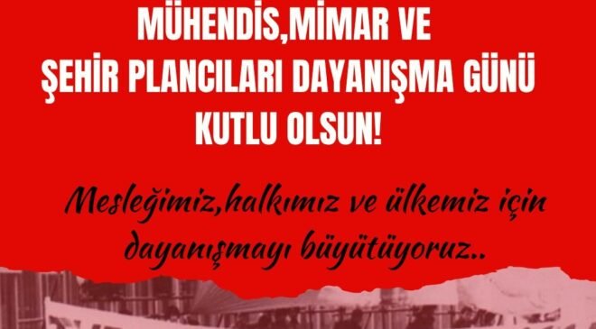 TMMOB Edirne İKK’dan dayanışma çağrısı