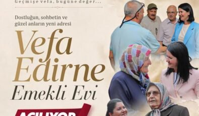 Vefa Edirne Emekli Evi’ni ‘Özel’ açacak