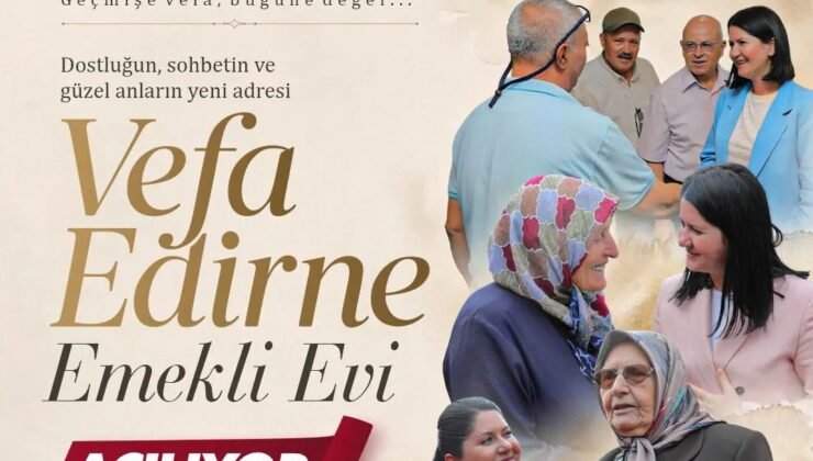 Vefa Edirne Emekli Evi’ni ‘Özel’ açacak