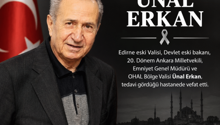 Vali Ünal Erkan vefat etti