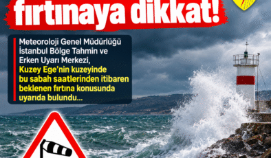Saros’da fırtınaya dikkat!