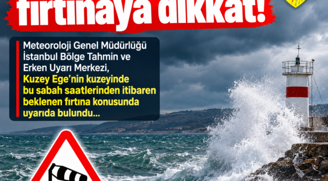 Saros’da fırtınaya dikkat!