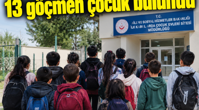 Edirne’de kayıp 13 göçmen çocuk bulundu
