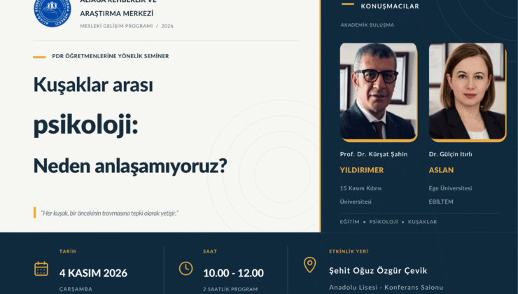 Aliağa’da PDR Öğretmenleri Akademisyenlerle Buluşuyor
